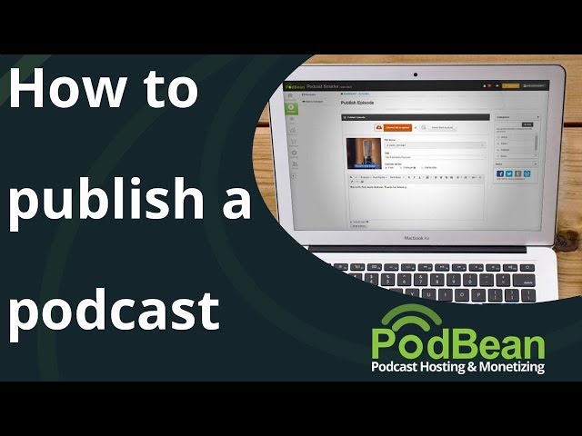 640x480 How To Publish Your Podcast With Podbean
