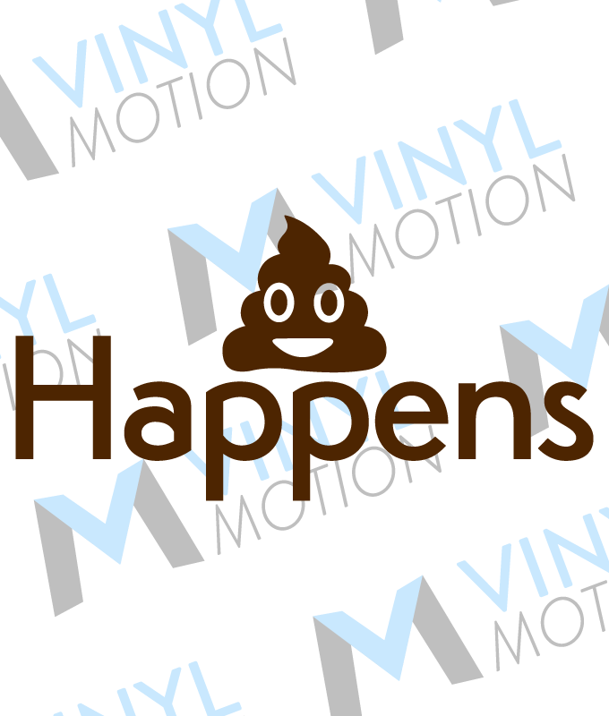 Poop Emoji Happens Vinyl Motion 680x800 Poop Emoji Happens Vinyl Motion