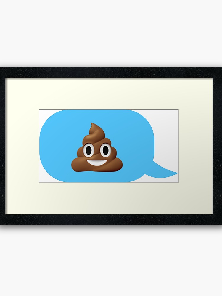 Poop Emoji Text Message Framed Art Print 750x1000 Poop Emoji Text Message Framed Art Print