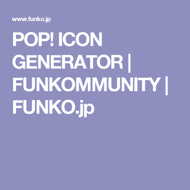 Pop! Icon Generator Funkommunity Funko Jp Games Icon 640x640 Pop! Icon Generator Funkommunity Funko Jp Games Icon