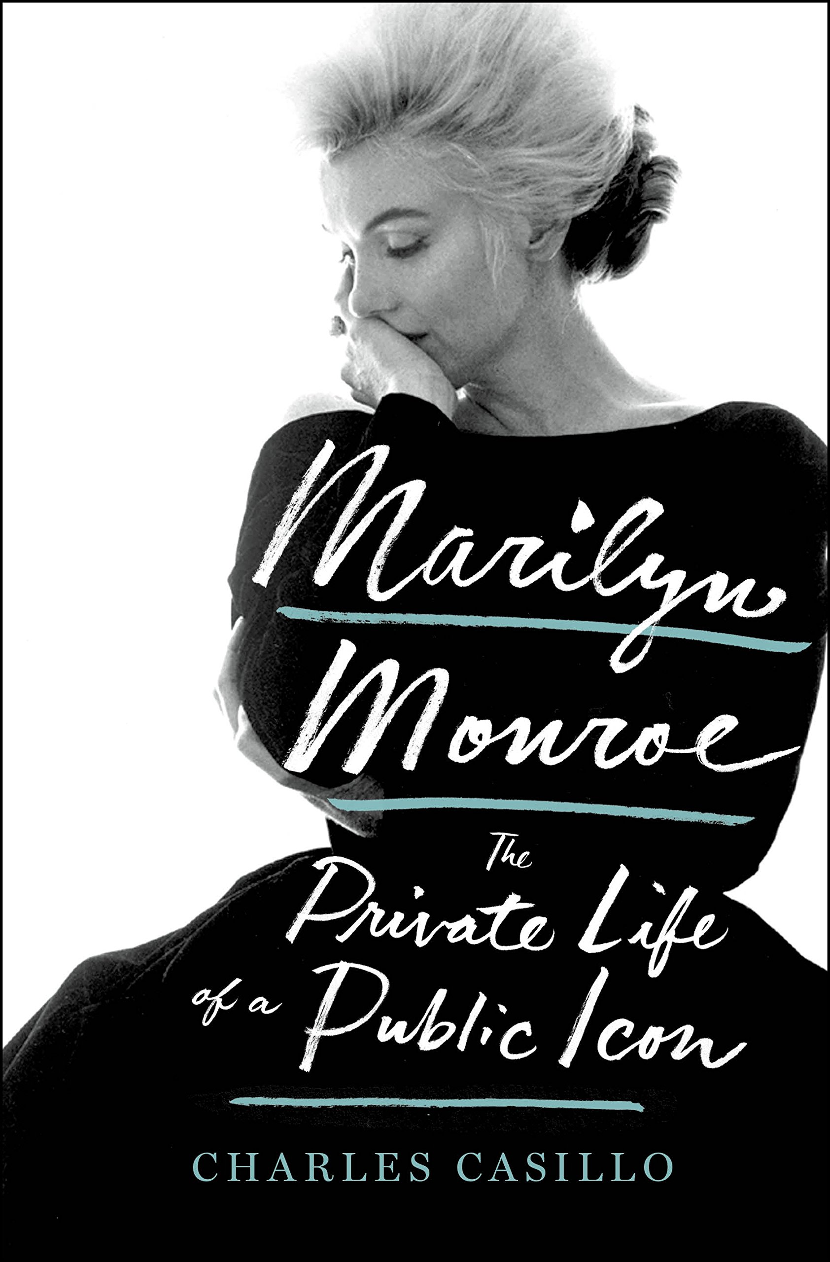 1684x2560 Marilyn Monroe The Private Life Of A Public Icon Charles Casillo