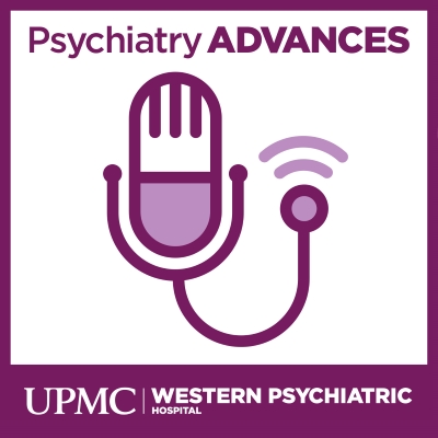 400x400 Psychiatry Advances Podcast University Of Pittsburgh Department