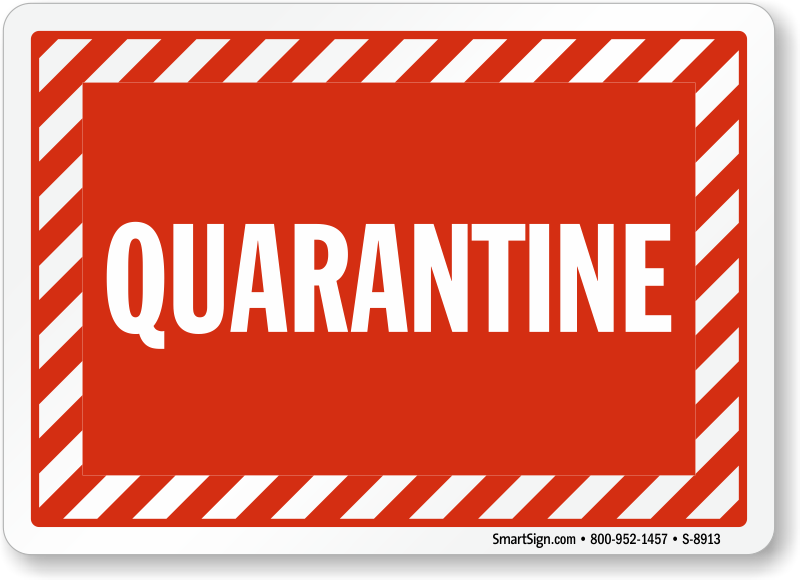 800x580 Quarantine Sign, Sku S
