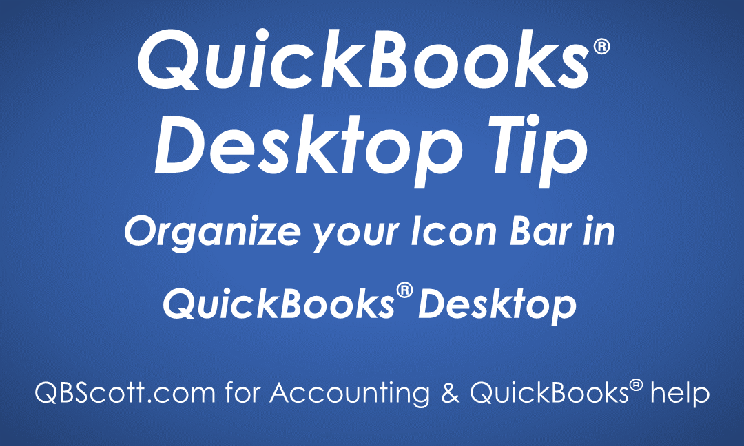 1080x648 Organize Your Icon Bar In Quickbooks Desktop Qb Scott