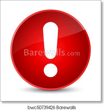 362x382 Exclamation Mark Icon Elegant Red Round Button, Art Print