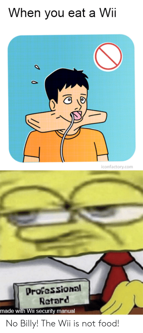 500x1162 When You Eat A Wii Iconfactorycom Professional Retard Made