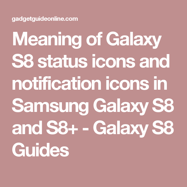 640x640 Meaning Of Galaxy Status Icons And Notification Icons