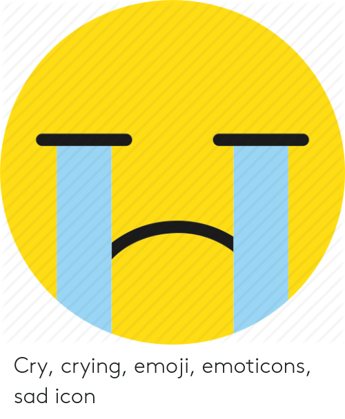 500x608 Cry Crying Emoji Emoticons Sad Icon Crying Meme On Me Me