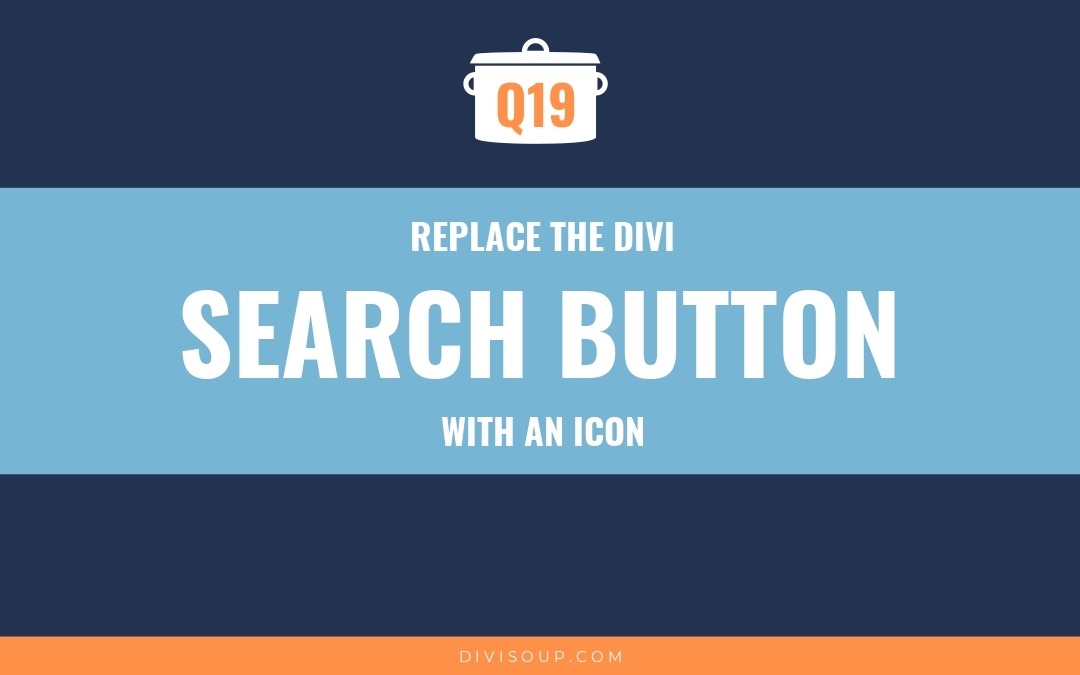1080x675 Replace The Divi Search Button With An Icon Divi Soup