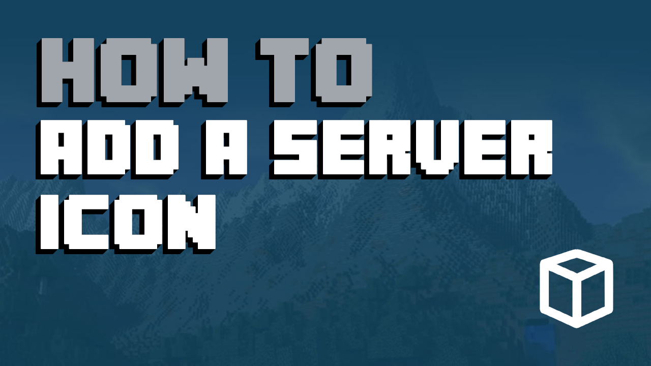 1280x720 Learn How To Add An Icon To Your Minecraft Server