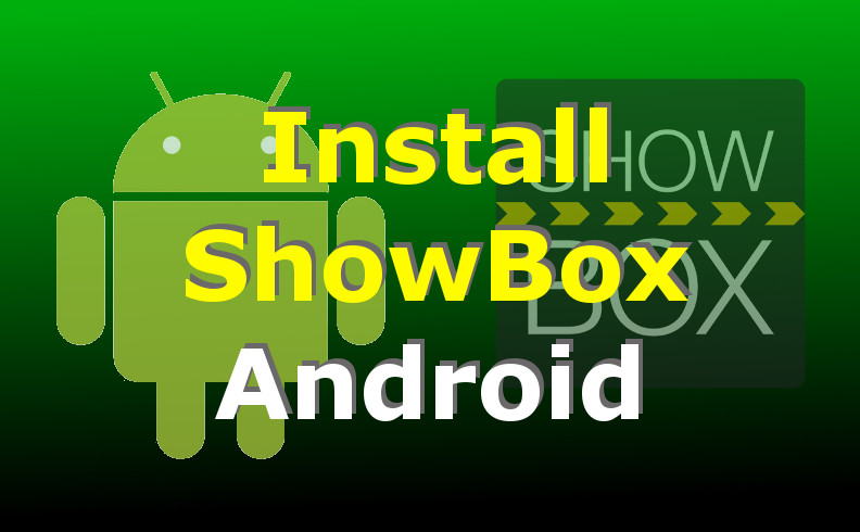792x490 Showbox For Android How To Install