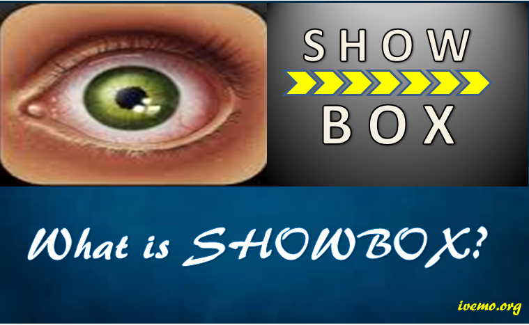 759x467 What Is Showbox Everything You Need To Know Ivemo
