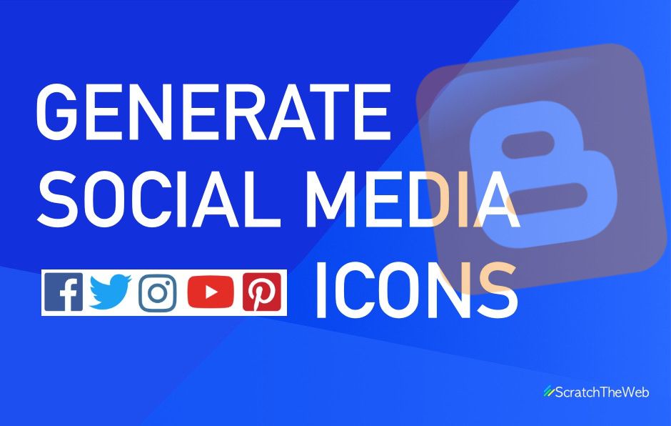 Social Media Icons Generator For Blogger Scratchtheweb 940x596 Social Media Icons Generator For Blogger Scratchtheweb