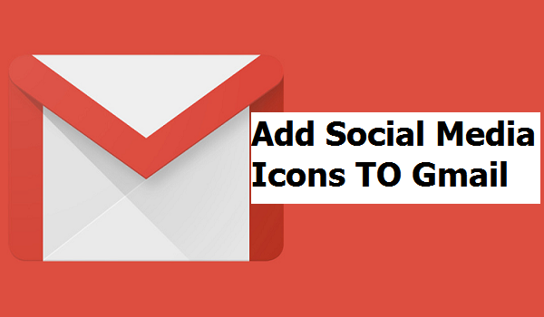 600x350 How To Add Social Media Icons To Gmail Signature
