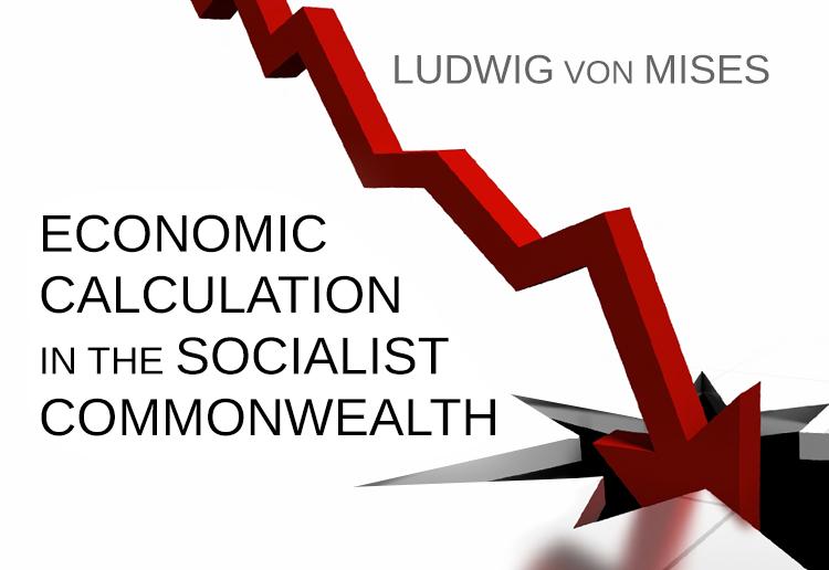 750x516 Economic Calculation In The Socialist Commonwealth Mises Institute