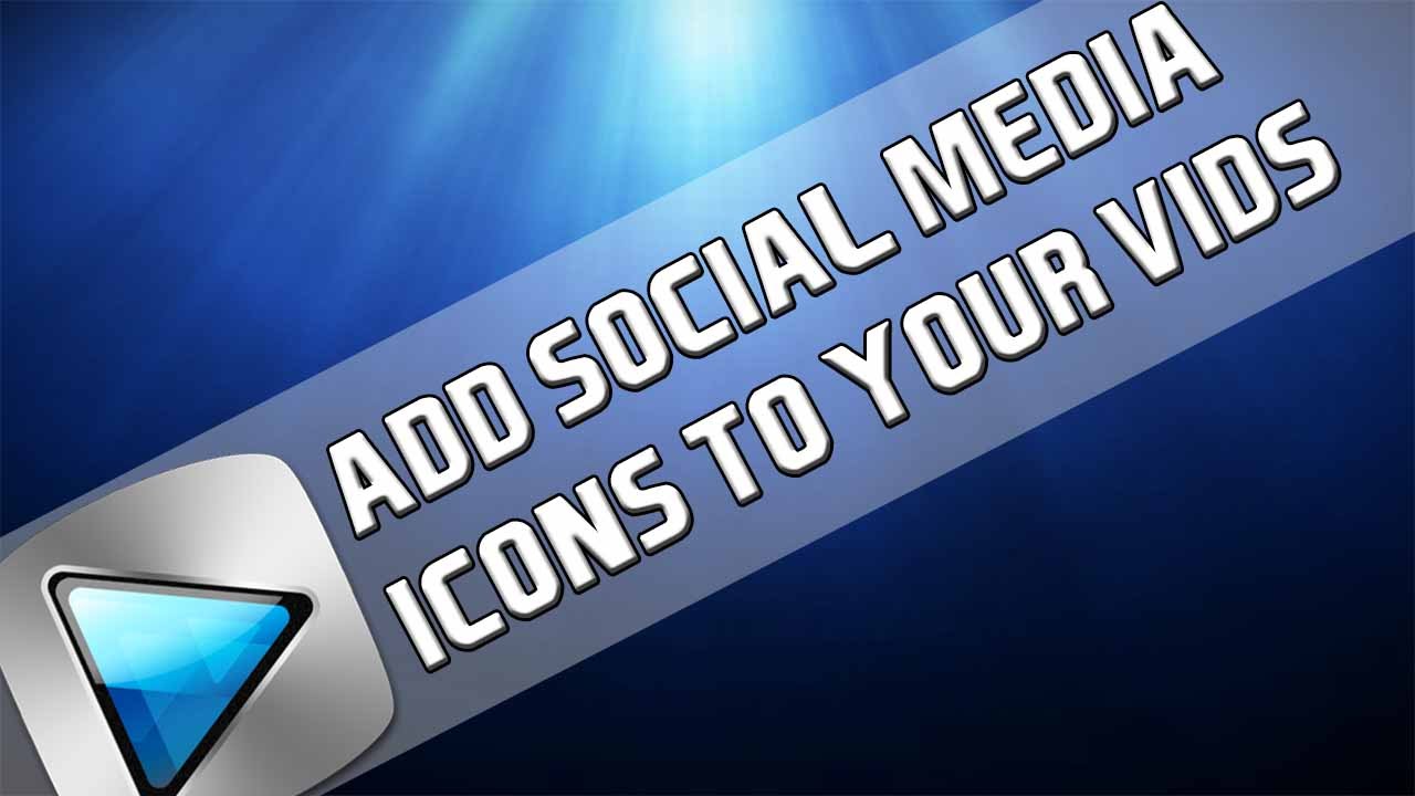 1280x720 How To Add Social Media Icons To Videos In Sony Vegas Pro