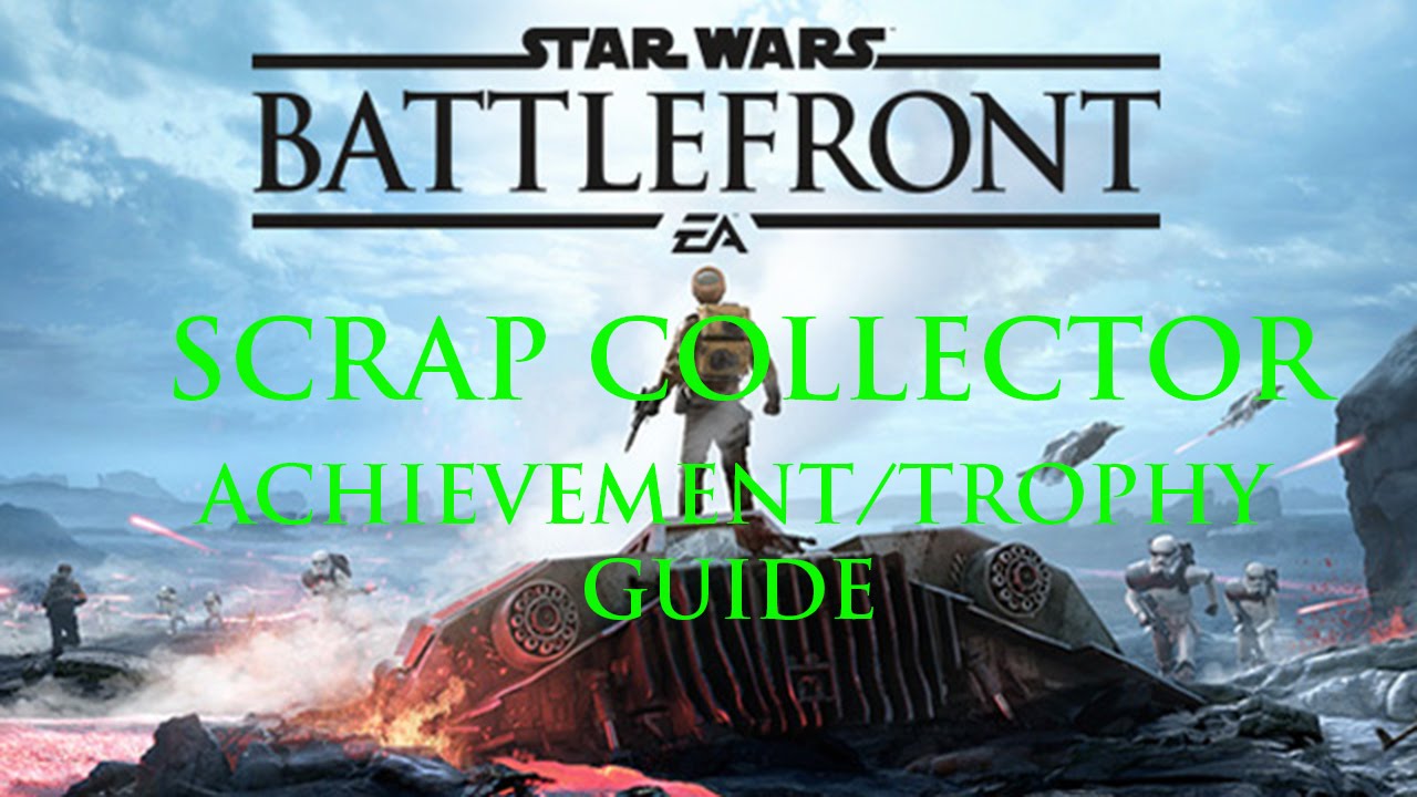 1280x720 Star Wars Battlefront Scrap Collector Achievement Trophy Guide