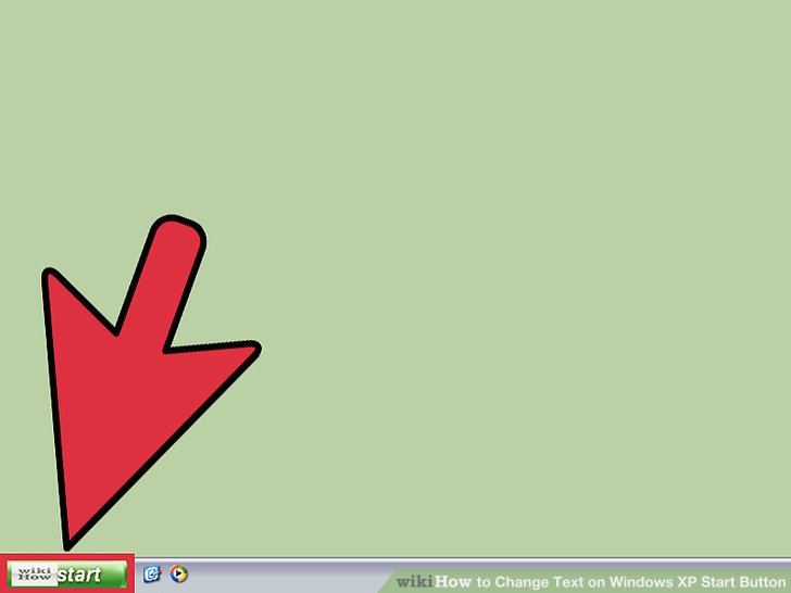 728x546 Ways To Change Text On Windows Xp Start Button