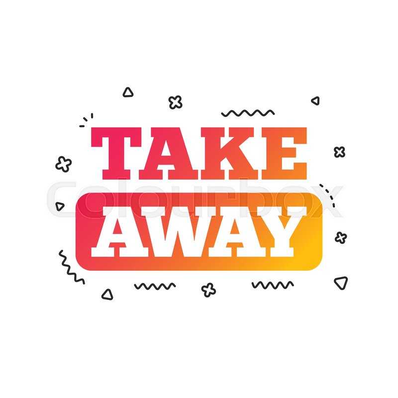 800x800 Take Away Sign Icon Takeaway Food Or Stock Vector Colourbox