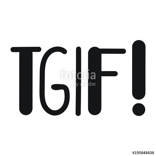Tgif! Vector Hand Drawn Lettering Illustration On White Background 500x500 Tgif! Vector Hand Drawn Lettering Illustration On White Background