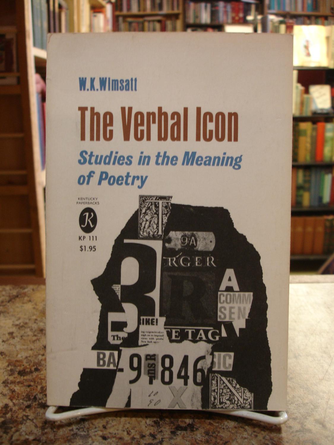 1125x1500 The Verbal Icon Studies In The Meaning Of Poetry De Wimsatt, W K