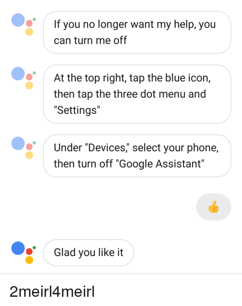 500x631 If You No Longer Want My Help Yoiu Can Turn Me Off