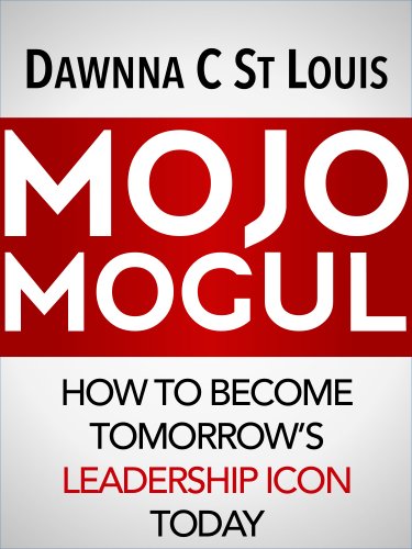 375x500 Mojo Mogul How To Become Tomorrow's Leadership Icon