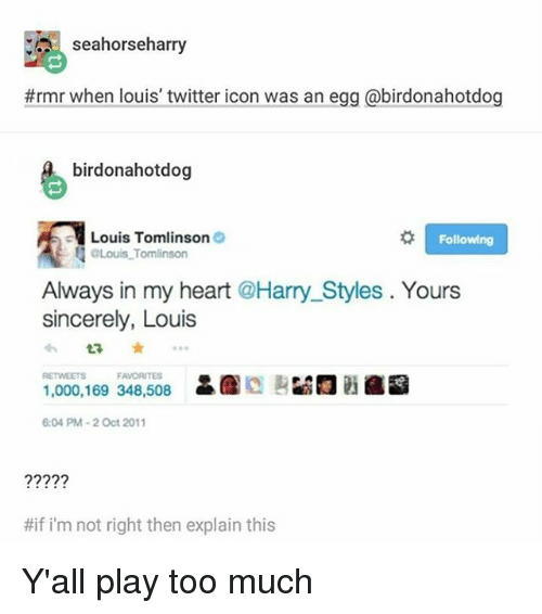 500x566 Rmr When Louis' Twitter Icon Was An Egg Birdonahotdog Or Following