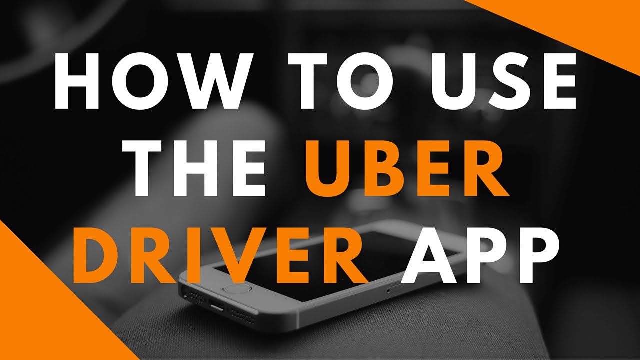 1280x720 How To Use The Uber Driver App