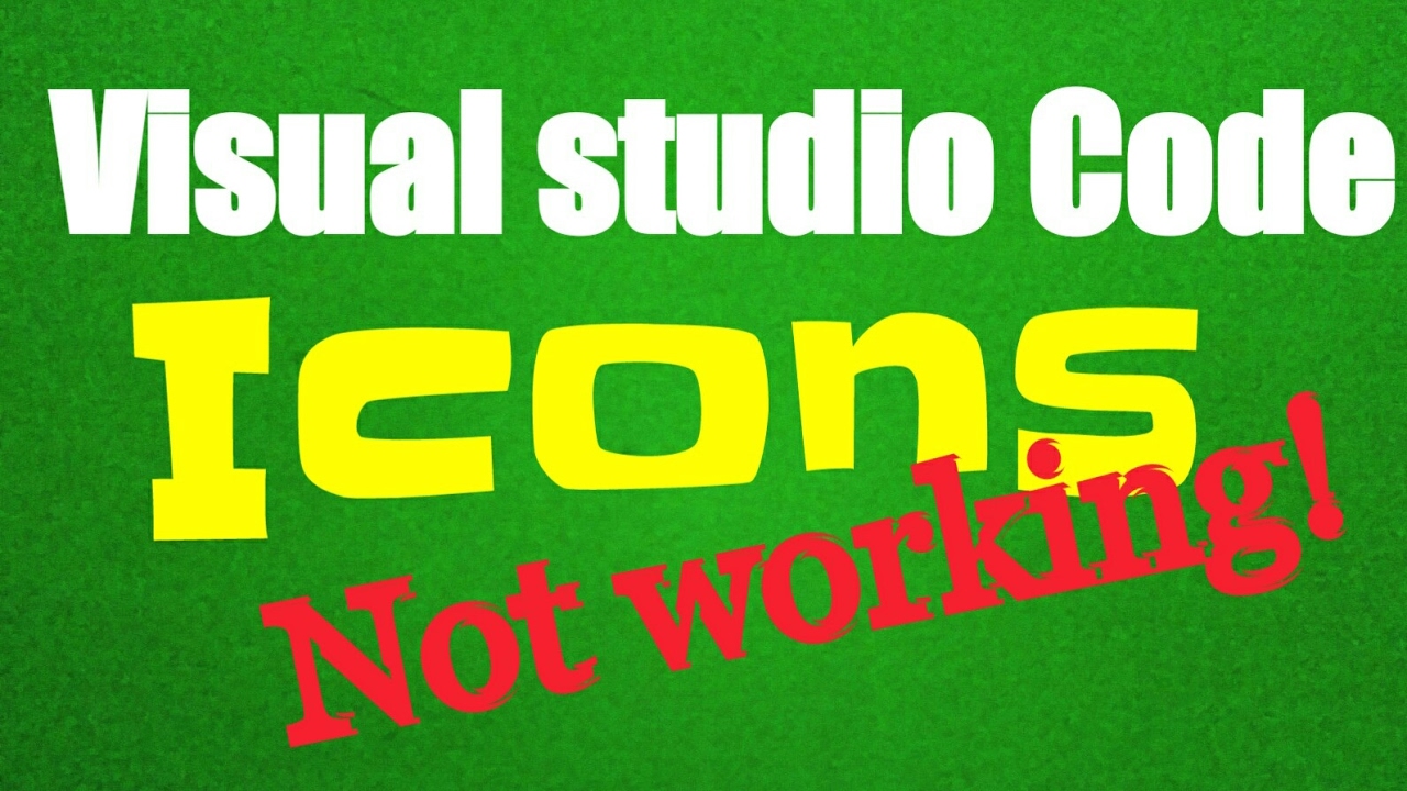 1280x720 Vscode Icon Not Showing Fix