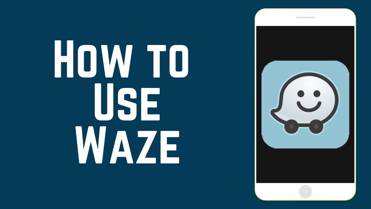 1280x720 How To Use The Waze App Beginners Guide To Waze