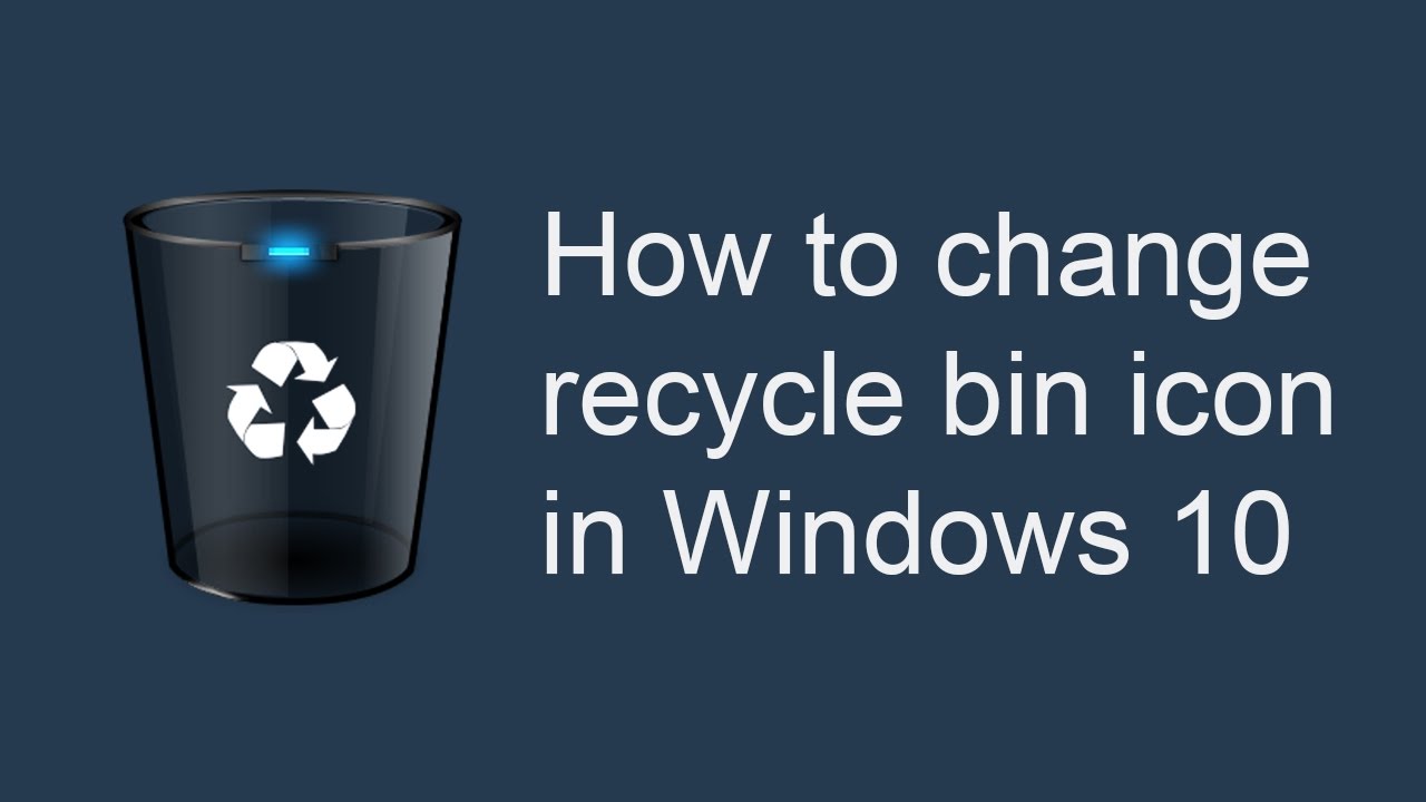 windows 10 change recycle bin icon bot refreshing