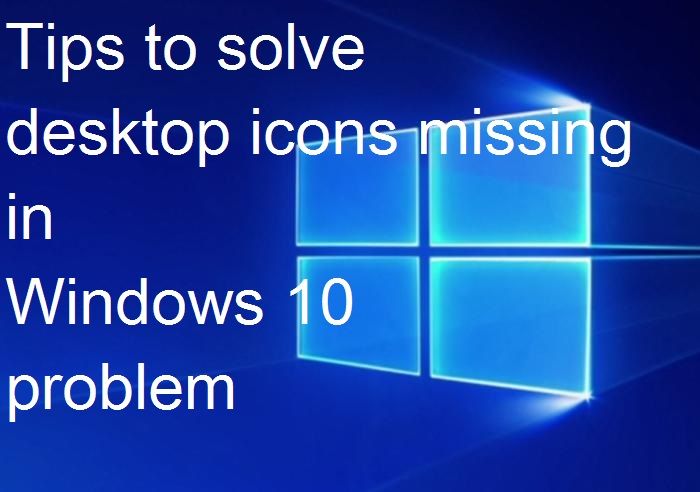 Complete Guideline To Fix Icons Not Showing In Windows 700x492 Complete Guideline To Fix Icons Not Showing In Windows