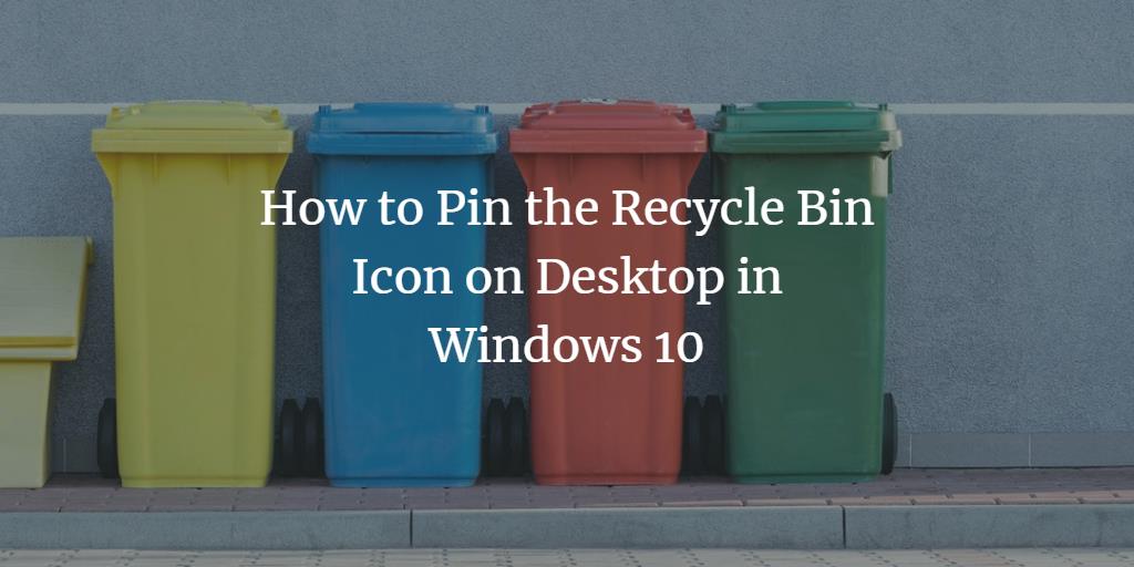 1024x512 How To Pin The Recycle Bn On Desktop In Windows
