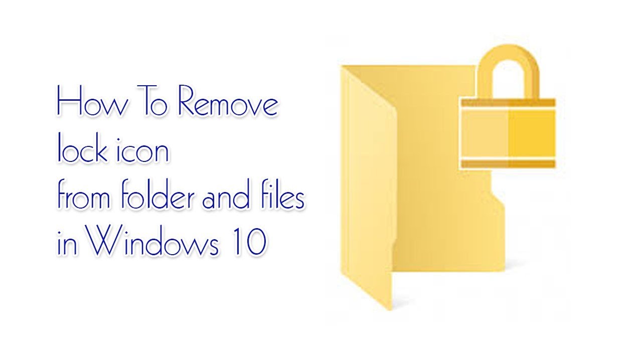 1280x720 How To Remove Lock Icon From Folders And In Windows