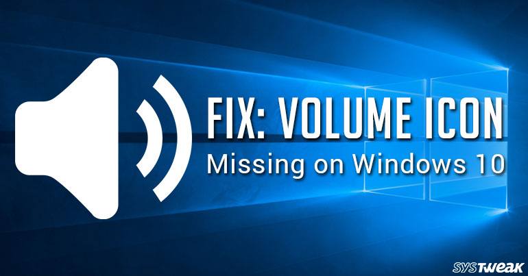 770x403 How To Fix Missing Volume Icon On Windows