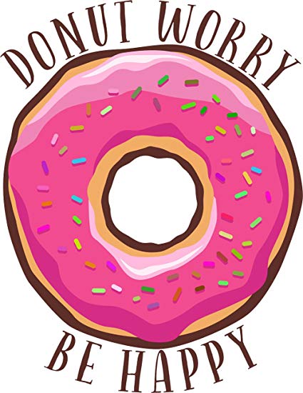 425x550 Donut Worry Be Happy Pretty Pink Sprinkle Donut