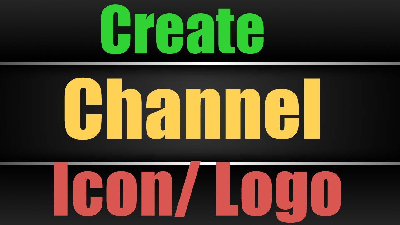 How To Create A Youtube Channel Icon 1280x720 How To Create A Youtube Channel Icon