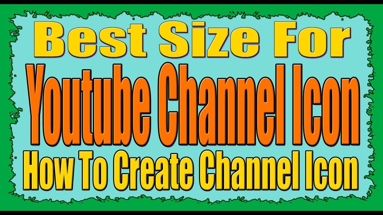 1280x720 Best Size For Youtube Channel Iconhow To Create A Channel Icon