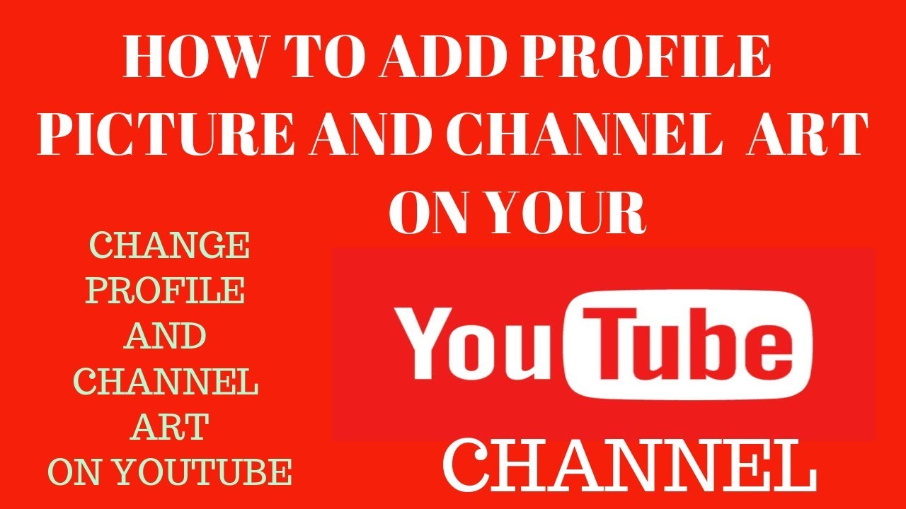 1280x720 How To Change Profile Icon And Channel Art On Your Youtube Channel