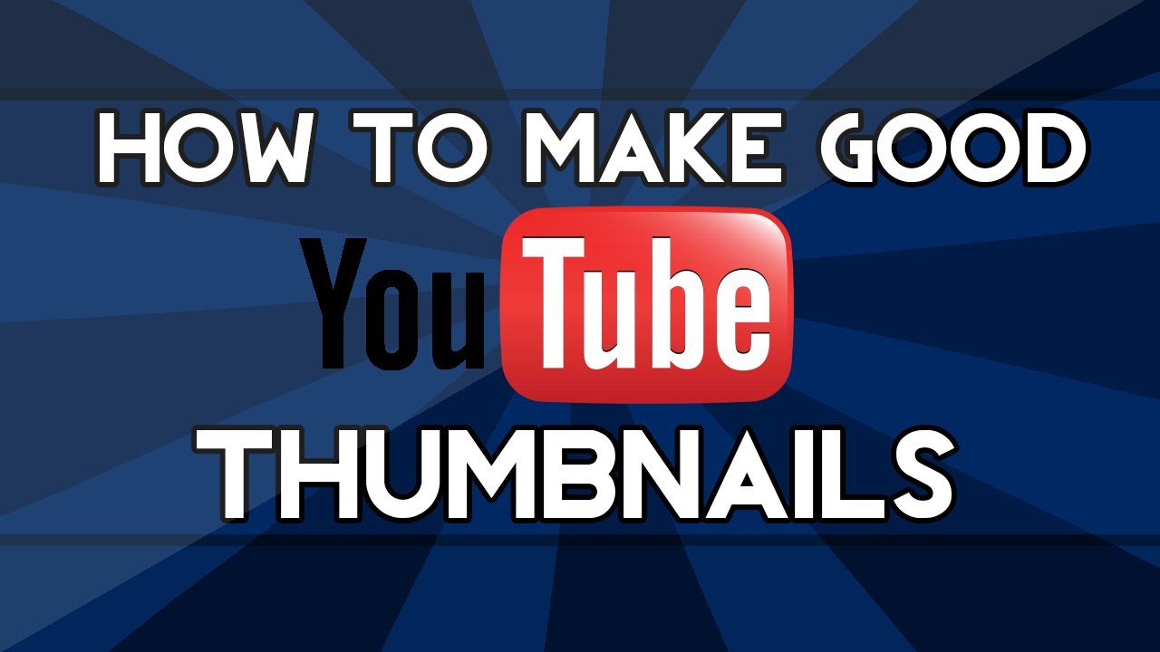 1280x720 How To Make Good Thumbnails For Youtube