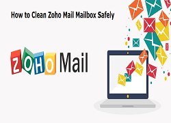 250x180 How To Clean Zoho Mail Mailbox Safely Without Losing Any Data